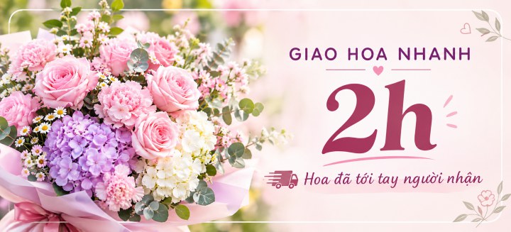 Giao hoa nhanh trong 2 giờ